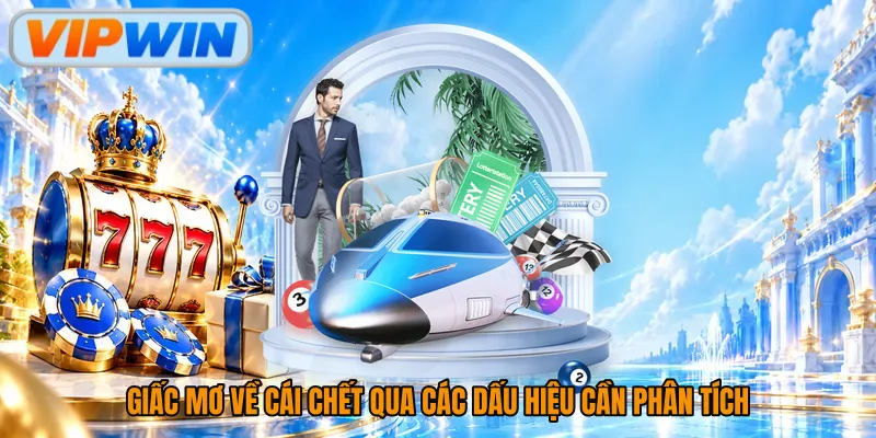 Giấc mơ về cái chết qua các dấu hiệu cần phân tích