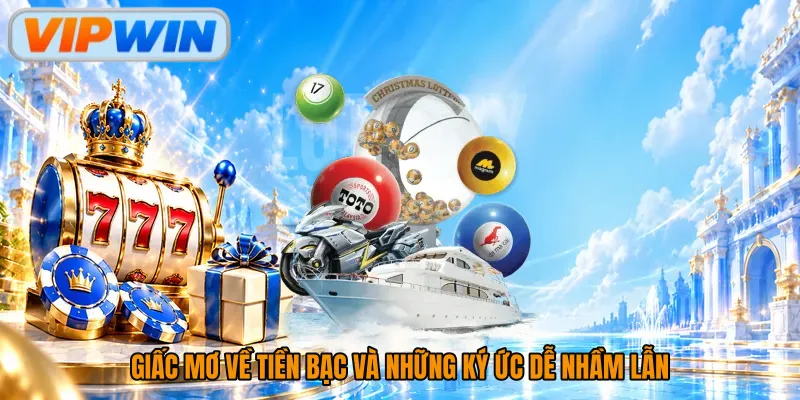Giấc mơ về tiền bạc và những ký ức dễ nhầm lẫn