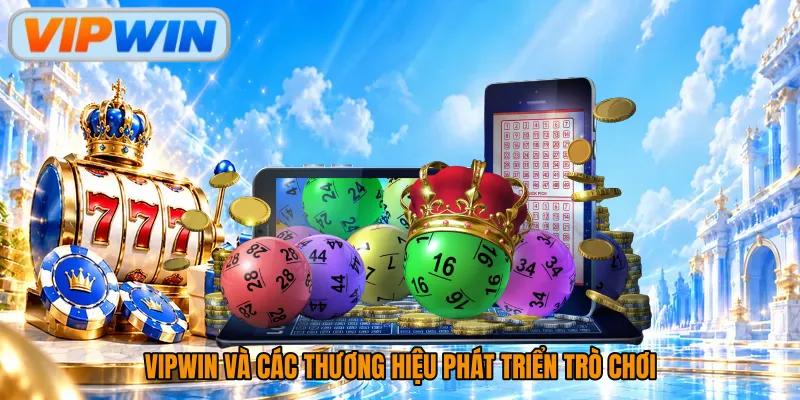 Vipwin và các thương hiệu phát triển trò chơi
